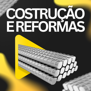 CONSTRUÇAO E REFORMAS